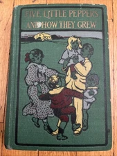 Antique 1909 Five Little Peppers and How They Grew by Margaret Sidney