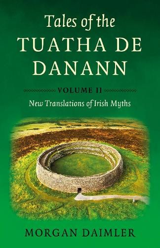 Tales of the Tuatha De Danann, Volume 2 by Morgan Daimler - 9781917704502