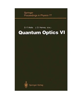 Quantum Optics VI: Proceedings of the Sixth International Symposium on Quantum O
