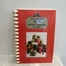 Mrs. Wages New Home Canning Guide Spiral Bound Homestead 1986