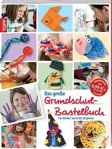 Das große Grundschulbastelbuch: Für Kinder von 6 bi... | Buch | Zustand sehr gut - not specified