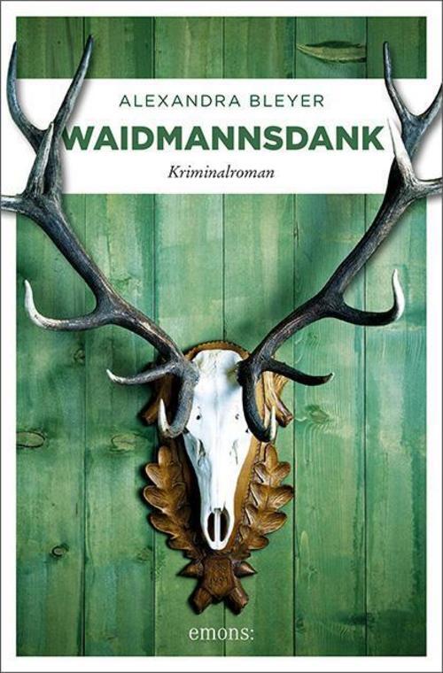 Thumbnail - Bleyer Alexandra. Waidmannsdank. Taschenbuch