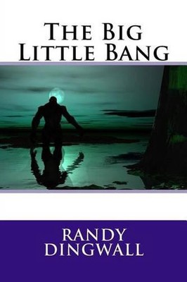 The Big Little Bang by Randy Dingwall (English) Paperback Book
