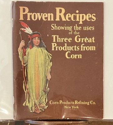 Corn Products Recipes Proven Uses of Three Great Products from Corn Oscar