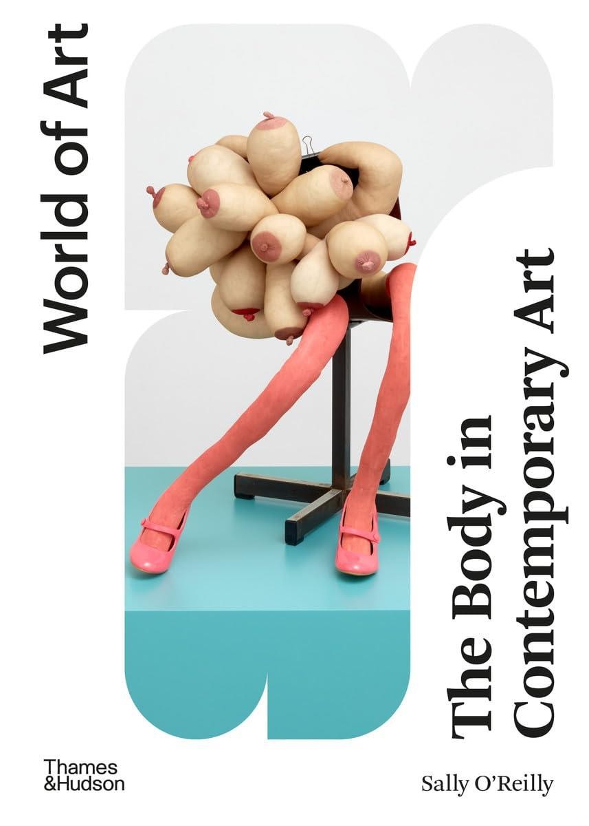 The Body in Contemporary Art by Sally O'Reilly Paperback - Image 8