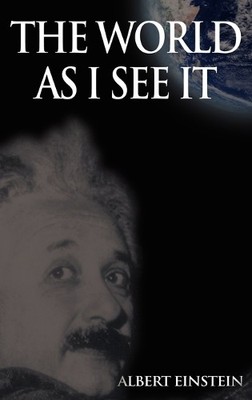 Albert Einstein The World as I See it (Hardback) (UK IMPORT)