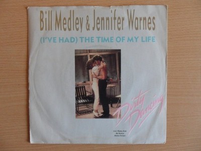 Bill Medley & Jennifer Warnes - (I've Had) The Time Of My Life  (7'' Vinyl)