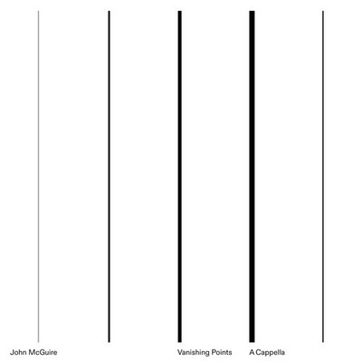 John McGuire John McGuire: Vanishing Points/A Cappella (Vinyl) 12'' Album