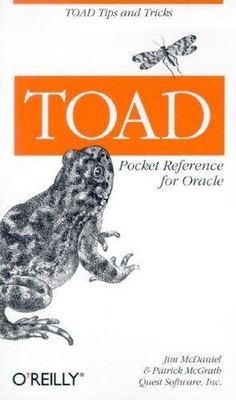 Toad Pocket Reference for Oracle by McDaniel, Jim; McGrath, Patrick