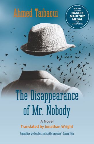 Disappearance of Mr. Nobody : A Novel by Ahmed Taibaoui (2023, Trade Paperback)
