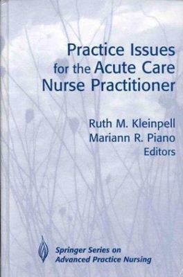 Practice Issues for the Acute Care Nurse Practitioner
