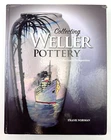 Collecting Weller Pottery - A Collector's Perspective by Frank Norman Studio Art