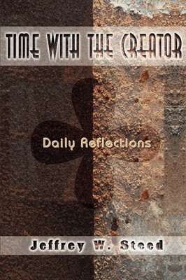 Jeffrey W. Steed | Time with the Creator | Taschenbuch | Englisch (2000)