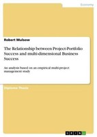 The Relationship Between Project-Portfolio Success And Multi-Dimensional Busines