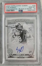 2020 Topps Gypsy Queen Luis Robert RC Black & White Auto /50 PSA 10 GEM MINT🔥 