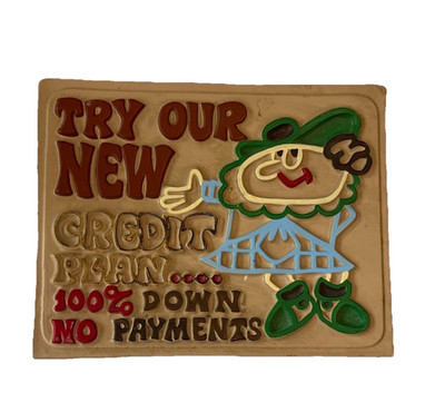 Vintage Try Our New Credit Plan 100% Down No Payments Humor Ceramic Sign Plaque