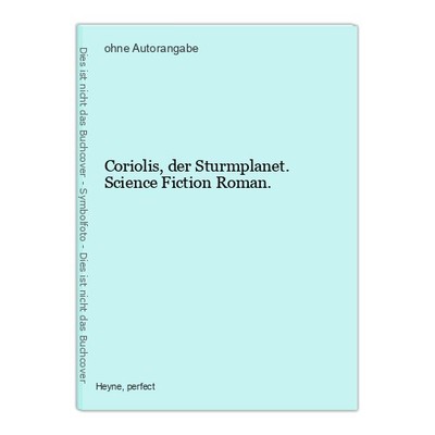 Coriolis, der Sturmplanet. Science Fiction Roman. 33107