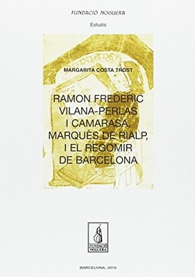 Ramon Frederic Vilana-Perlas i Camarasa, marqu�s de Ria - Spanish Language  NEW