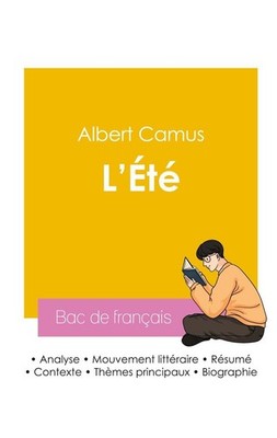 Réussir son Bac de français 2026 : Analyse de l'essai L'Été de Albert Camus