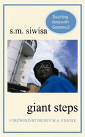 Giant Steps A Personal Story Of Love & Triumph Against Adversity S. M. Siwisa