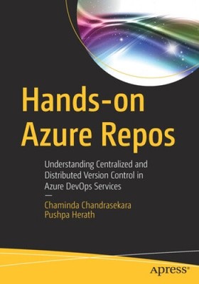 Hands-On Azure Repos: Understanding Centralized and Distributed Version