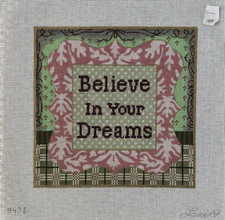 "Believe in your Dreams" Hand Painted Needlepoint Canvas 13 Mesh 10x10 947E Lani