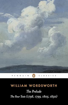 The Prelude: Four Texts (1798, 1799, 1805, 1850) (Pengu - Paperback NEW Wordswor