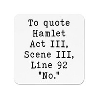 Zu Zitat Hamlet Nein KüHlschrankmagnet Spass Lustig Geburtstag UnhöFlich Sarcasm