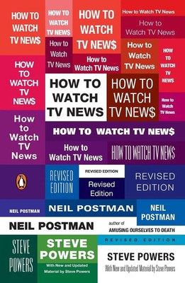 How to Watch TV News Revised Edition Neil Postman (u. a.) Taschenbuch Englisch