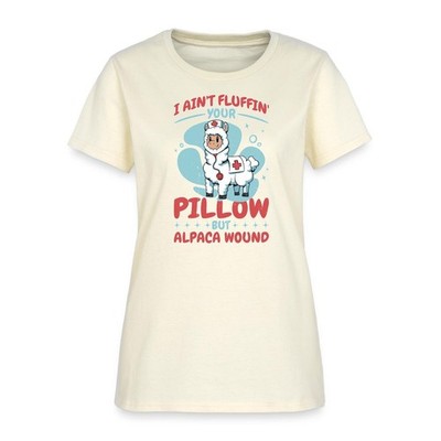 I Aint Fluffin Your Pillow But Alpaca Wound Women's T-Shirt