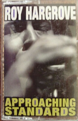 Approaching Standards by Roy Hargrove (Cassesette Tape, Aug-1994, Novus)