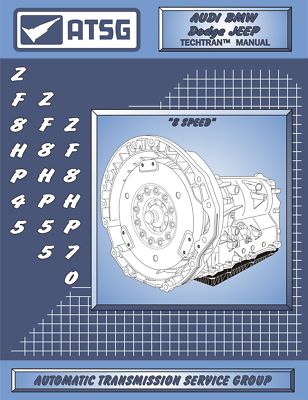ZF 8HP45 ATSG Transmission Rebuild Manual 845RFE 8HP55 8HP70 8HP90