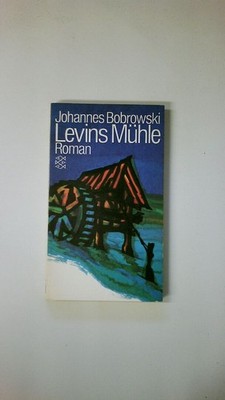 70926 Johannes Bobrowski LEVINS MÜHLE 34 Sätze über meinen Grossvater ; Roman