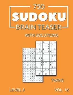 750 Sudoku Brain Teaser Twins with Solutions: Level 3 ( -  NEW Morari Media 2021