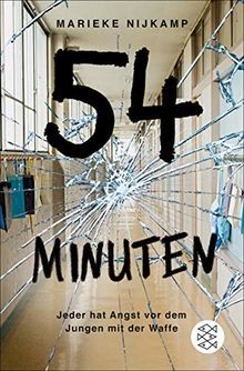 54 Minuten: Jeder hat Angst vor dem Jungen mit der Waffe... | Buch | Zustand gut