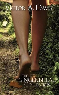 The Gingerbread Collection: Short Stories by Victor A. Davis (English) Paperback
