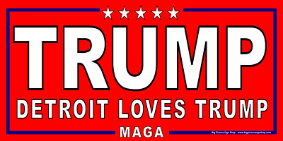 DETROIT LOVES TRUMP - HUGE & VERY LARGE -Red Banners -Reinforced Vinyl -USA MADE