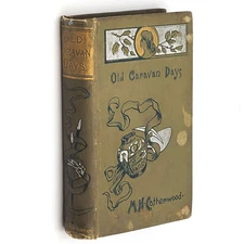 Old Caravan Days 1884 Mary Hartwell Catherwood ~scarce