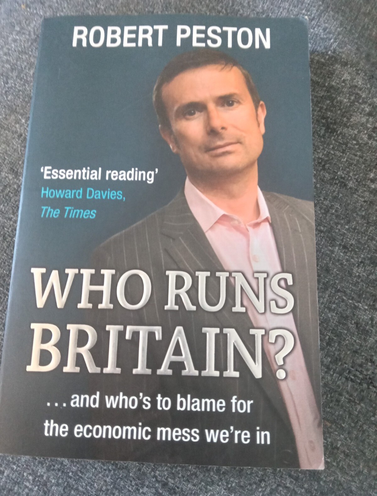 Who Runs Britain?....and Who's To Bla..., Robert Peston VERY GOOD paperback