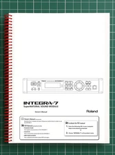 Roland INTEGRA-7 — 8 in 1 Owners Manual User Instructions — 342 Pages — USA Made