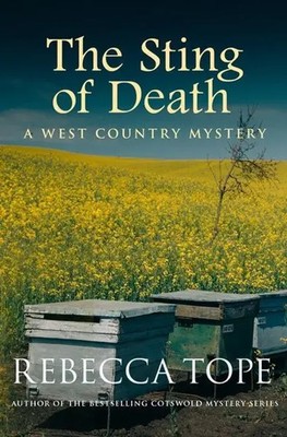 The Sting of Death | Secrets and lies in a sinister countryside | Rebecca Tope