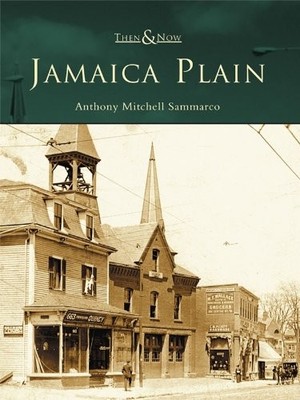 Anthony Mitchell Sammarco Jamaica Plain (Taschenbuch) Then & Now (US IMPORT)