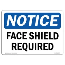 Face Shield Required OSHA Notice Sign Metal Plastic Decal