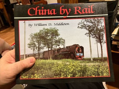 CHINA BY RAIL By William D Middleton