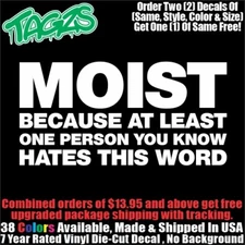 Moist Funny DieCut Vinyl Window Decal Sticker Car Truck SUV JDM