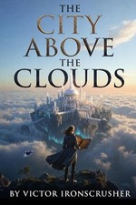 The City Above the Clouds: Un'Avventura Aerea Intermedia B1-B2: Impara l'Inglese