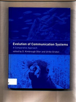 Evolution of Communication Systems: A Comparative Approach Oller, D. Kimbrough u