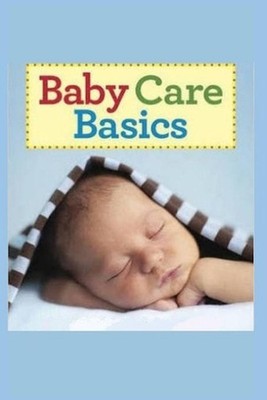 Baby Care: Helping A Family After The Birth Of A Child Care by Anthony Clark (En
