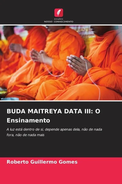Roberto Guillermo Gomes | Buda Maitreya Data Iii: O Ensinamento | Taschenbuch-image