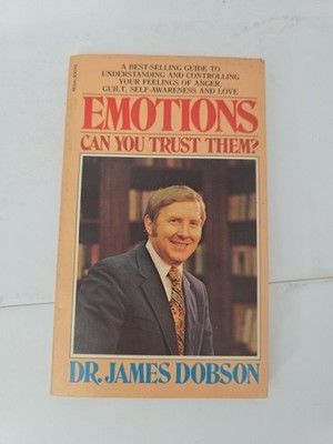 Emotions Can You Trust Them? Vintage Book Dr. James Dobson